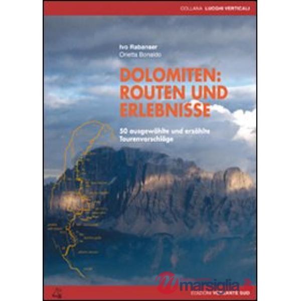 Dolomiten: routen und erlebnisse