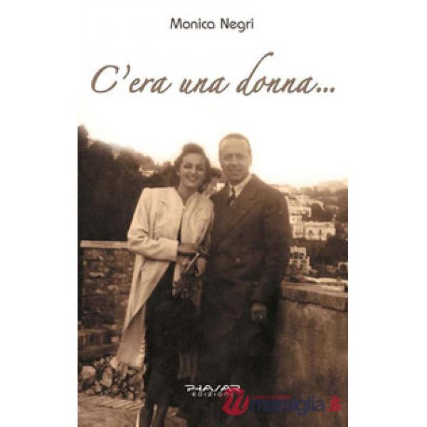 C'era una donna...