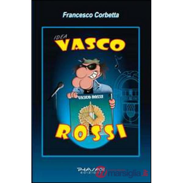 Idea. Vasco Rossi