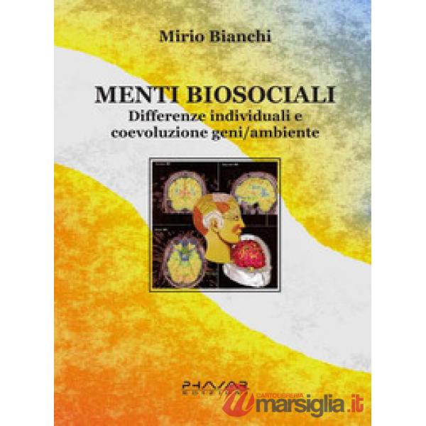 Menti biosociali. Differenze individuali e coevoluzione geni/ambiente