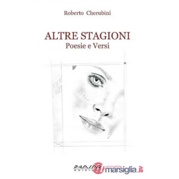 Altre stagioni. Poesie e versi