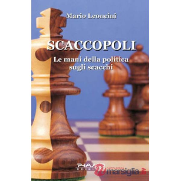 Scaccopoli. Le mani della politica sugli scacchi