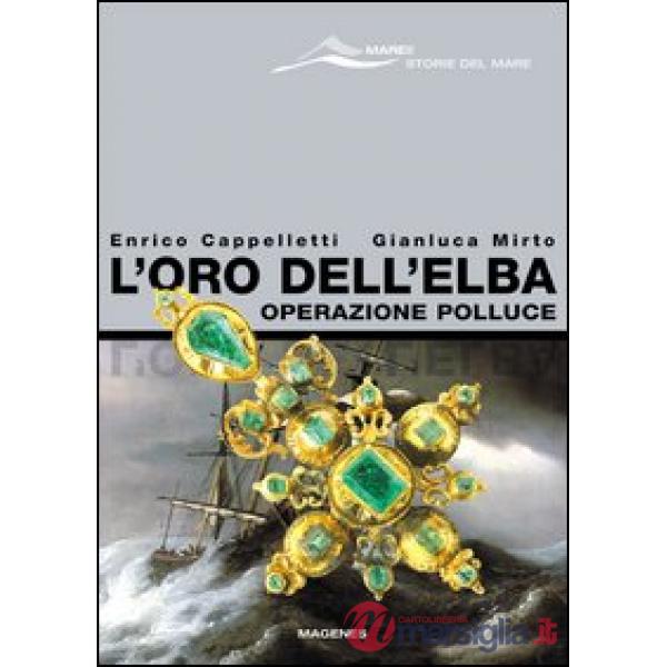Oro dell'Elba. Operazione Polluce (L')