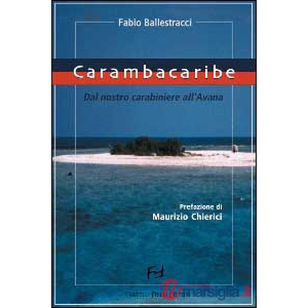 Carambacaribe. Dal nostro carabiniere all'Avana