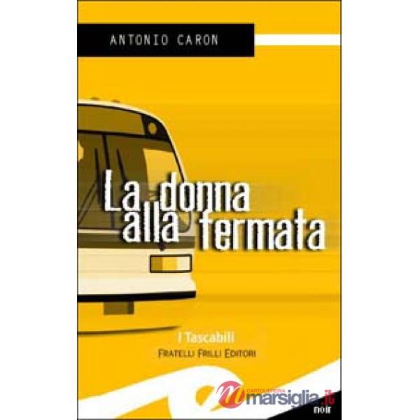Donna alla fermata (La)