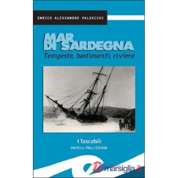 Mar di Sardegna. Tempeste, bastimenti, riviere