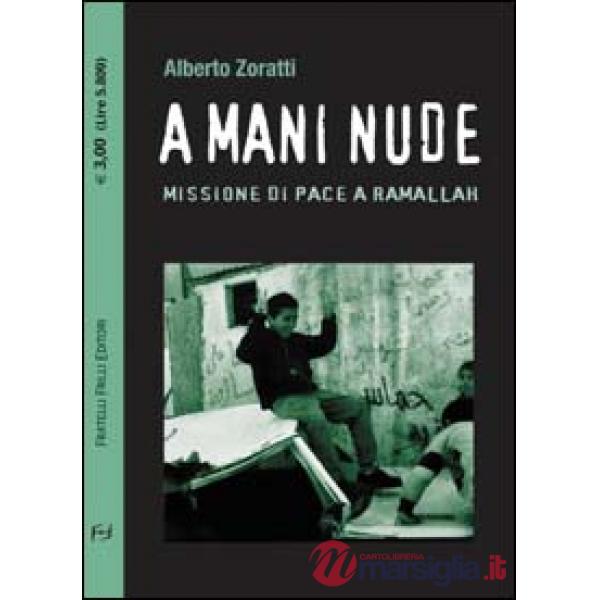 A mani nude. Missione di pace a Ramallah