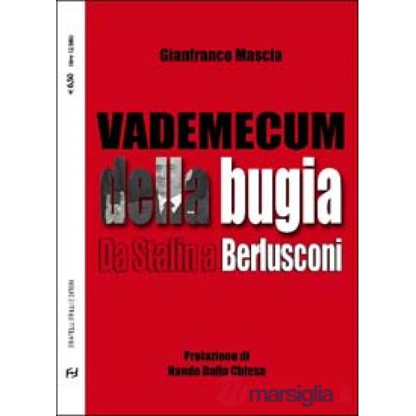 Vademecum della bugia. Da Stalin a Berlusconi