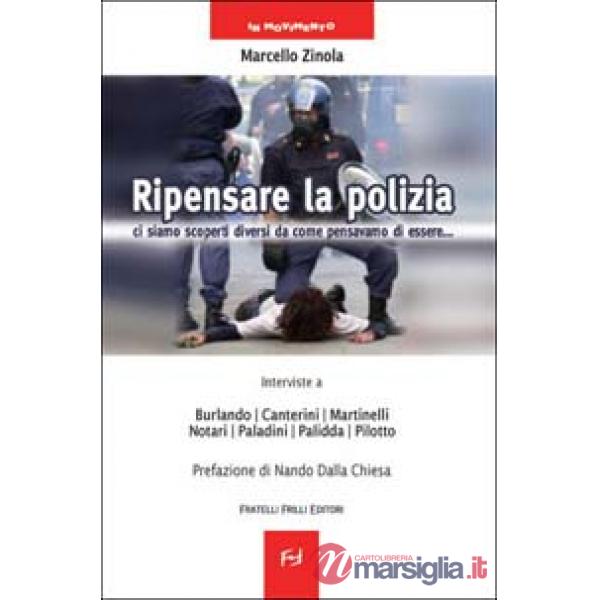 Ripensare la polizia. Ci siamo scoperti diversi da come pensavamo di essere...