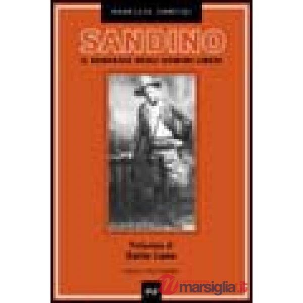 Sandino. Il generale degli uomini liberi