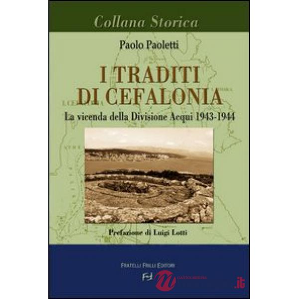 Traditi di Cefalonia. La vicenda della divisione Acqui 1943-1944 (I)