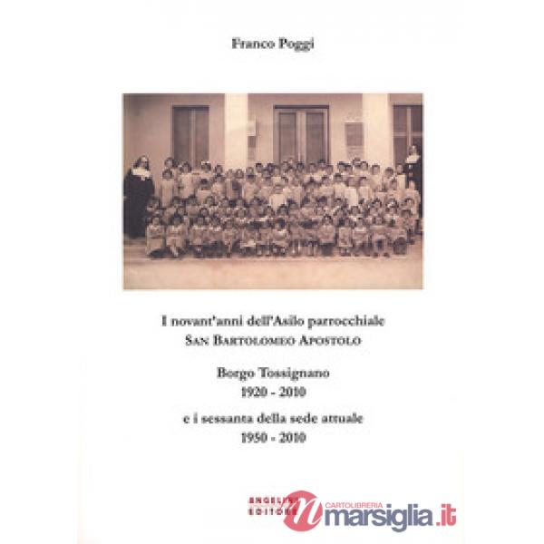 Novant'anni dell'asilo parrocchiale San Bartolomeo Apostolo Borgo Tossignano 192