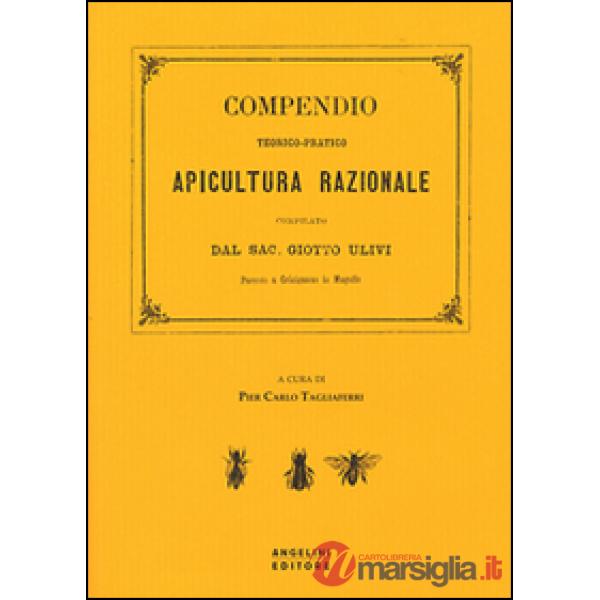 Compendio teorico-pratico di apicultura razionale