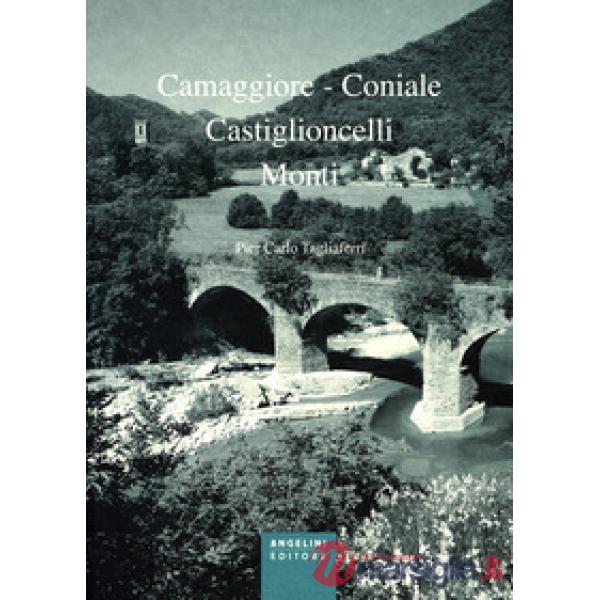 Camaggiore-Coniale, Castiglioncelli, Monti