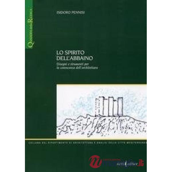 Spirito dell'abbaino. Disegni e strumenti per la conoscenza dell'architettura (L