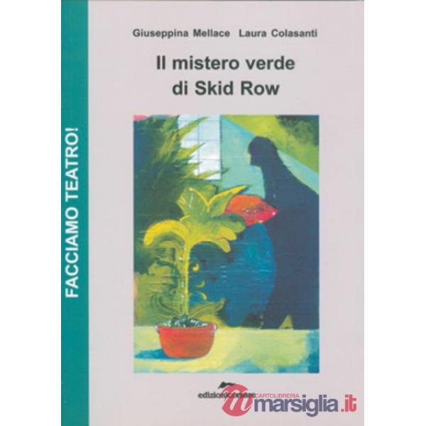 Mistero verde di Skid Row (Il)