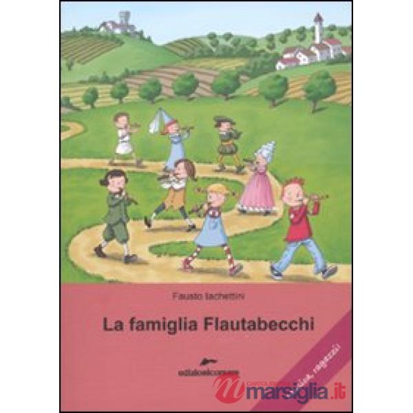 Famiglia Flautabecchi. Ediz. illustrata (La)