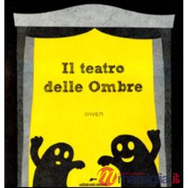 Teatro delle ombre. Ediz. illustrata (Il)