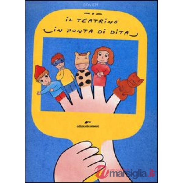 Teatrino in punta di dita. Ediz. illustrata