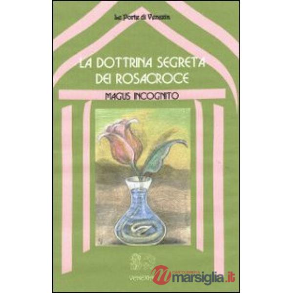 Dottrina segreta dei Rosacroce (La)