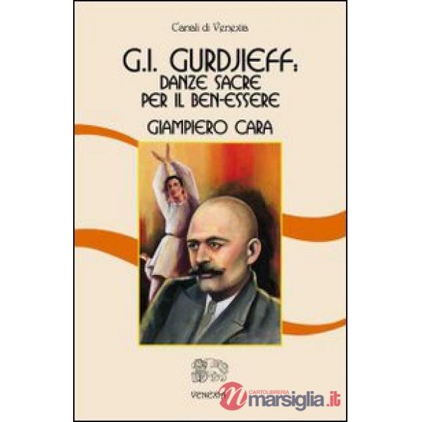 George I. Gurdjieff: danze sacre per il ben-essere