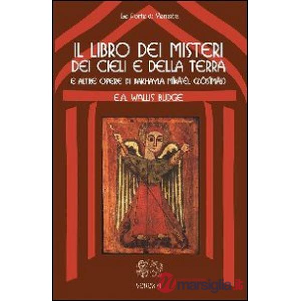 Libro dei misteri dei cieli e della terra (e altre opere di Bakhayla Mika'el, Zosimas) (Il)