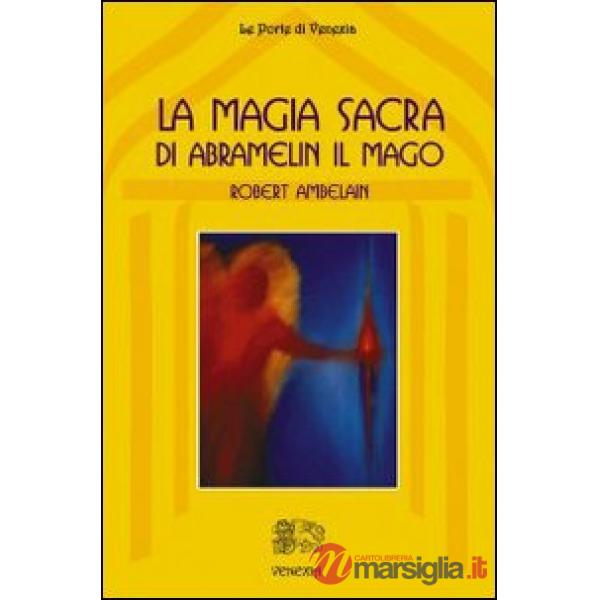 Magia sacra di Abramelin il mago (La)