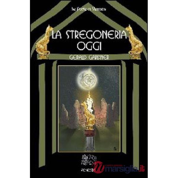 Stregoneria oggi (La)
