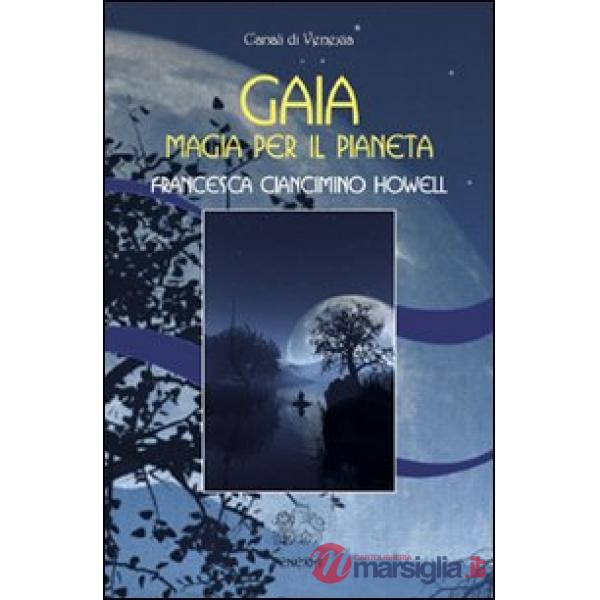 Gaia, magia per il pianeta