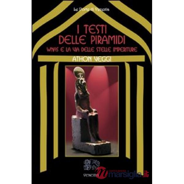 Testi delle Piramidi. Wnas e la via delle stelle imperiture (I)
