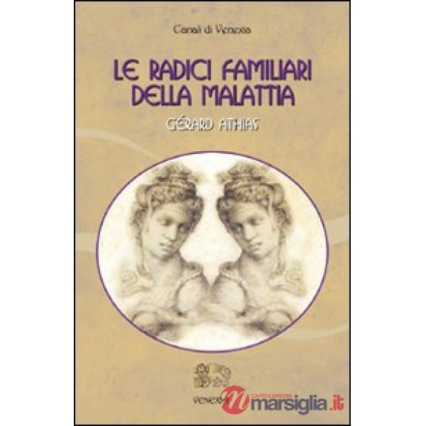Radici familiari della malattia (Le)
