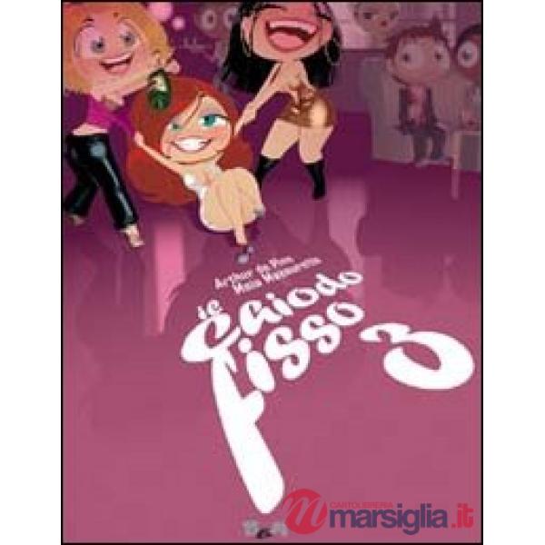 Chiodo fisso (Il). Vol. 3