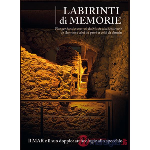 Labirinti di memorie. Il MAR e il suo doppio: archeologie allo specchio