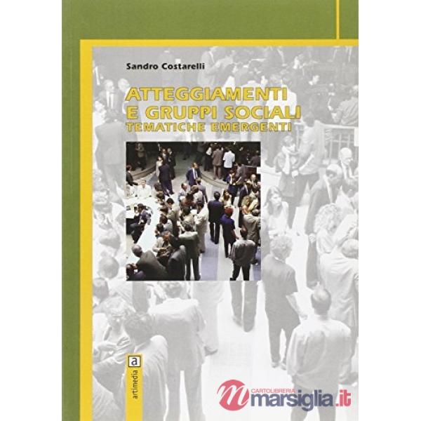Atteggiamenti e gruppi sociali. Tematiche emergenti