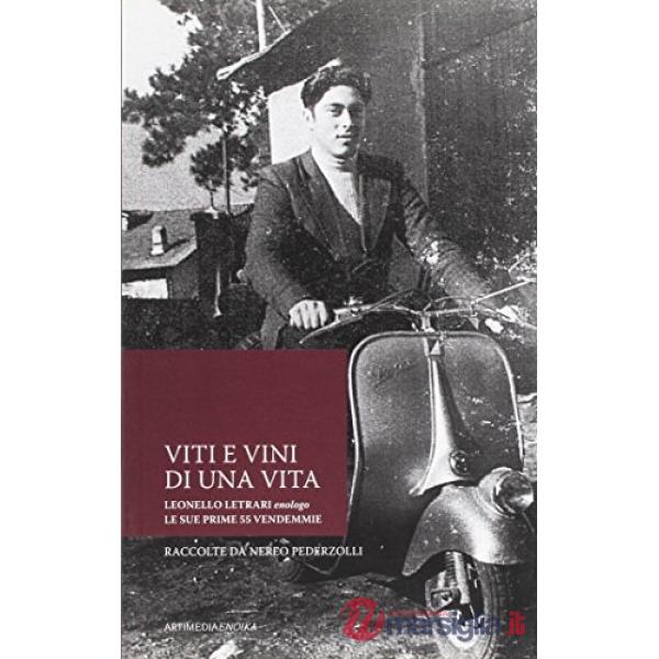 Viti e vini di una vita