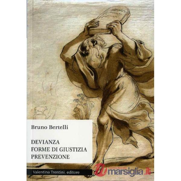 Devianza, forme di giustizia, prevenzione