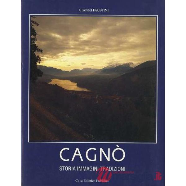 Cagnò. Un paese tra storia e cronaca