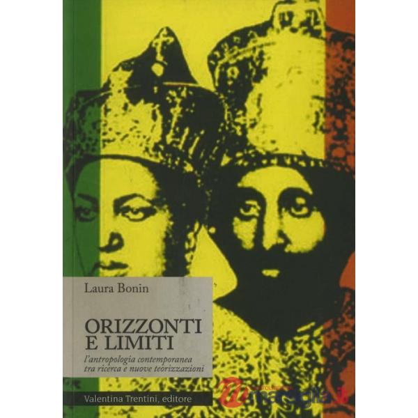 Orizzonti e limiti. L'antropologia contemporanea tra ricerca e nuove teorizzazioni