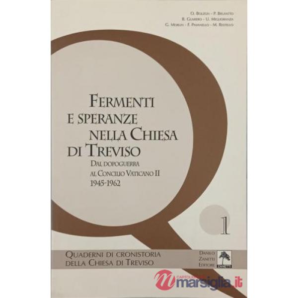 Fermenti e speranze nella Chiesa di Treviso dal dopoguerra al Concilio Vaticano II 1945-1962