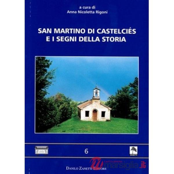San Martino di Castelciés e i segni della storia