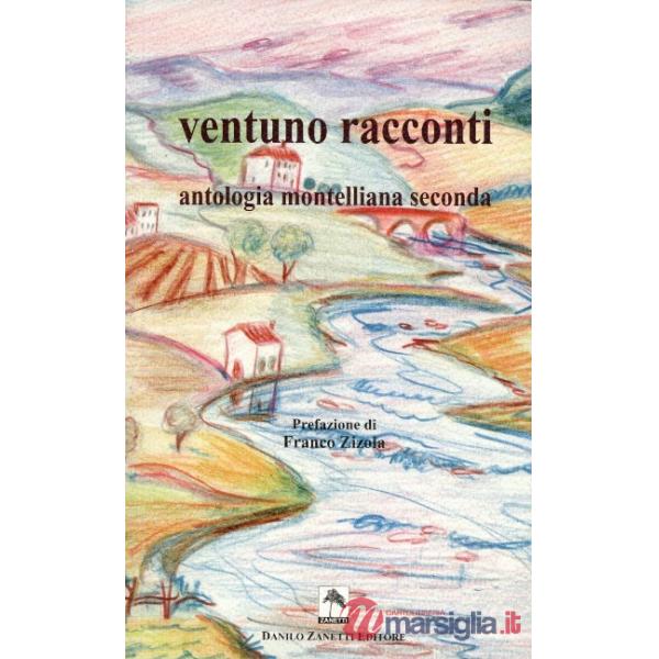 Ventuno racconti. Antologia montelliana 2