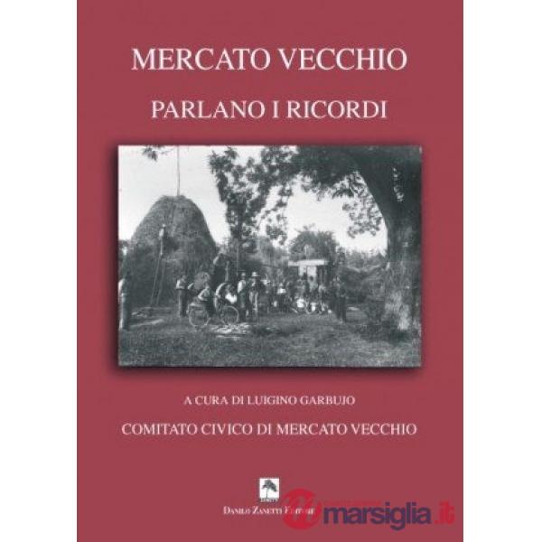 Mercato vecchio. Parlano i ricordi