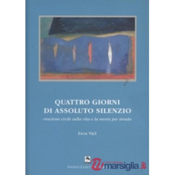Quattro giorni di assoluto silenzio