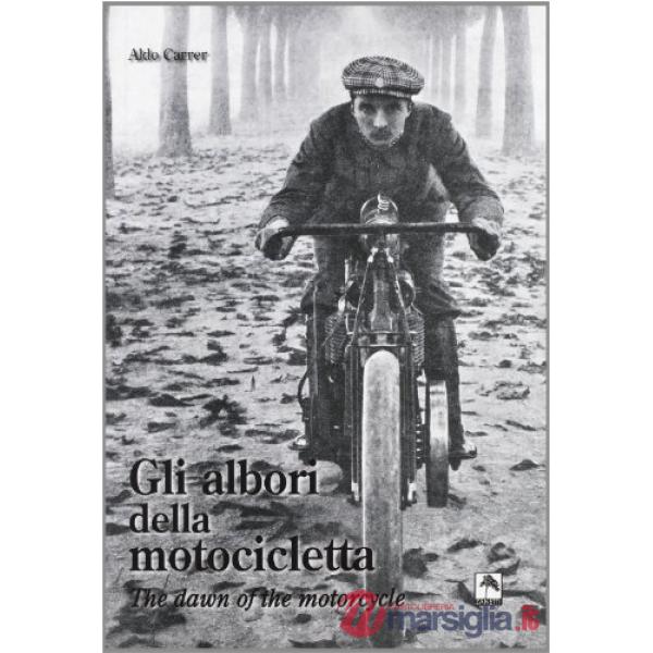 Albori della motocicletta-The dawn of the motorcycle (Gli)