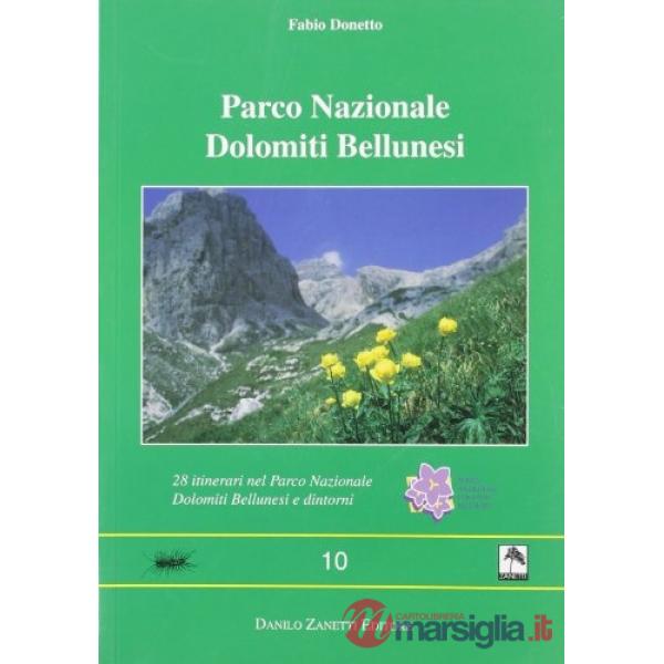 Parco nazionale Dolomiti bellunesi. 28 itinerari nel parco nazionale Dolomiti bellunesi e dintorni