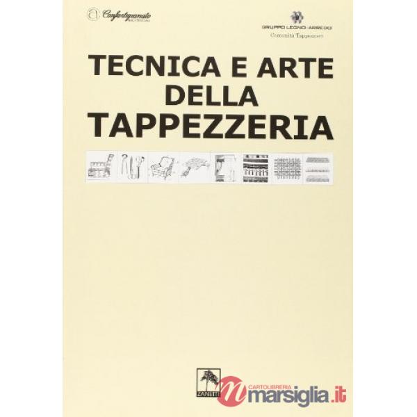 Tecnica e arte della tappezzeria. Ediz. illustrata
