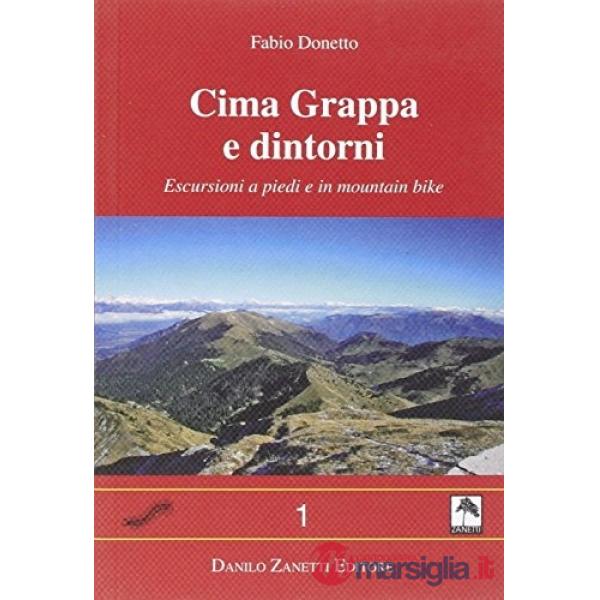 Cima Grappa e dintorni. Escursioni a piedi e in mountain bike