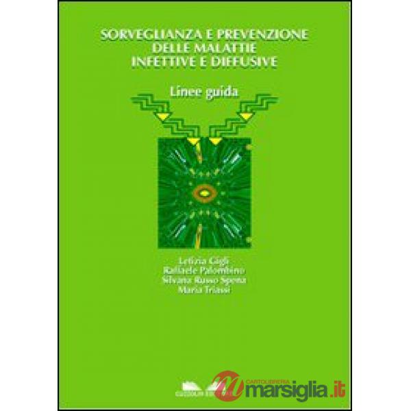 Sorveglianza e prevenzione delle malattie infettive e diffusive. Linee guida