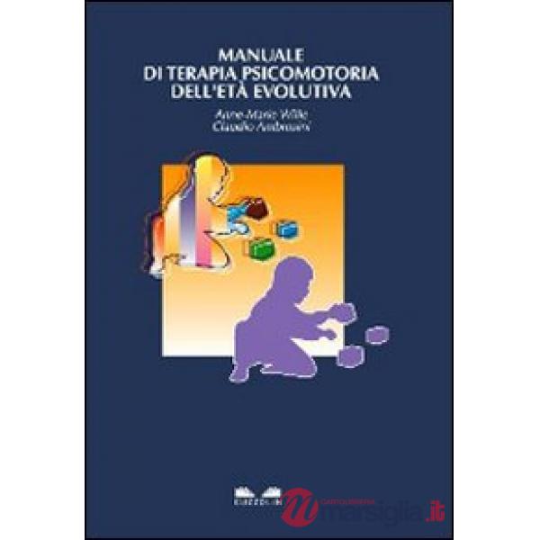 Manuale di terapia psicomotoria dell'età evolutiva