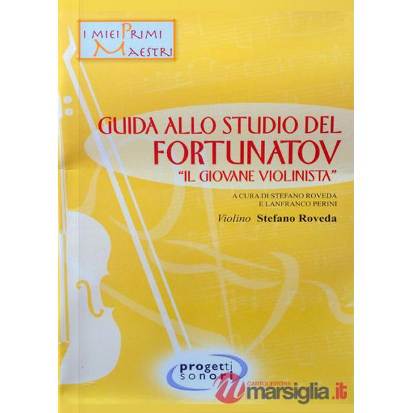 Guida allo studio del Fortunatov. «Il giovane violinista». Con 2 CD-Audio